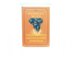 Frederick C Selous: Természetrajzi megfigyelések Afrikában (2002)